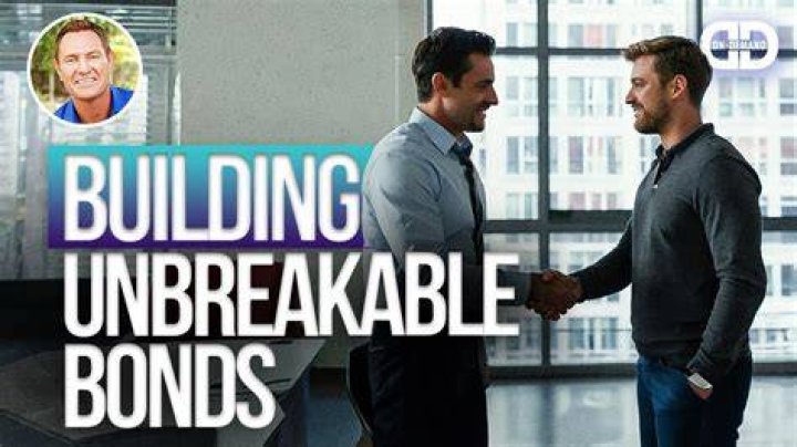 A Guide To Building Unbreakable Bonds