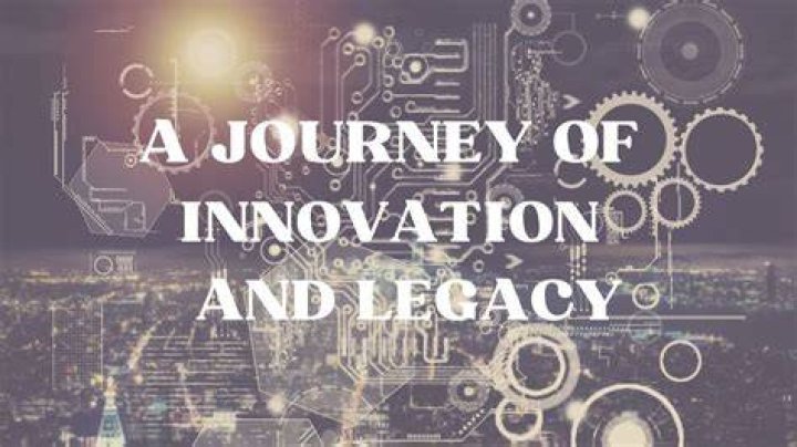 A Journey Of Innovation And Legacy