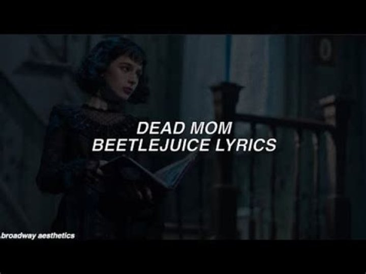 Beetlejuice – Dead Mom Lyrics |