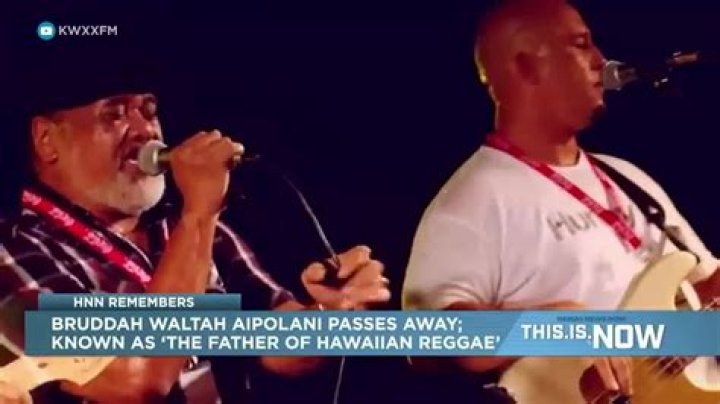 Bruddah Waltah Age : How old was Walter Aipolani Before Death