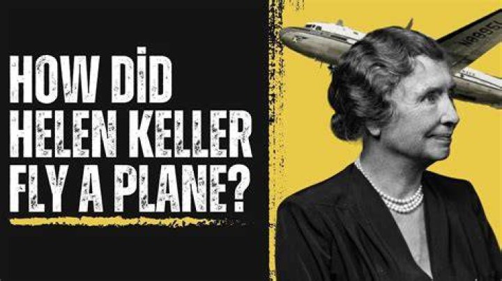 Did Helen Keller fly an airplane? Celebrity.fm #1 Official Stars, Business & People Network,