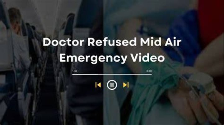 Doctor Refused Mid Air Emergency Reddit Video Everything We Know So Far?