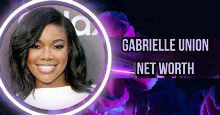Gabrielle Union Net Worth |