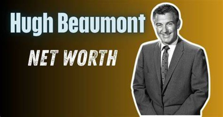 Hugh Beaumont's Net Worth At Death Revealed