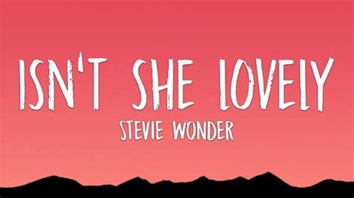 Isn’t She Lovely Lyrics |