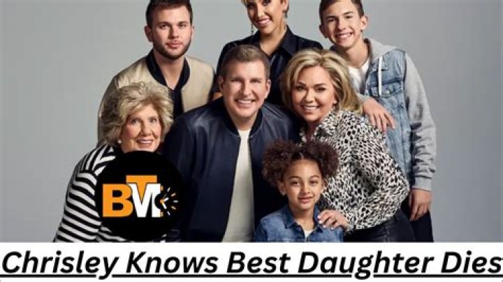 The Tragic Loss And Lessons Of "Chrisley Knows Best" Daughter's Death
