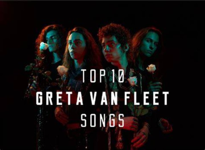 Top 10 Greta Van Fleet most popular songs |