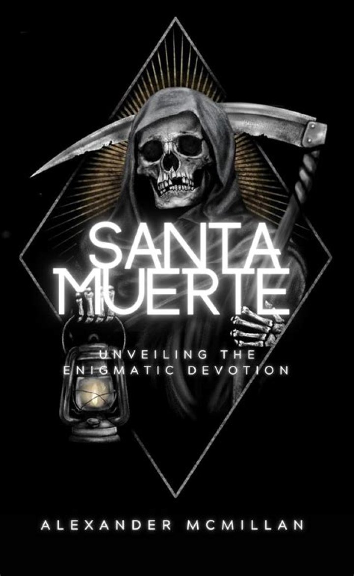 Unlock The Enigmatic Meaning Of Santa Muerte: Discoveries And Insights