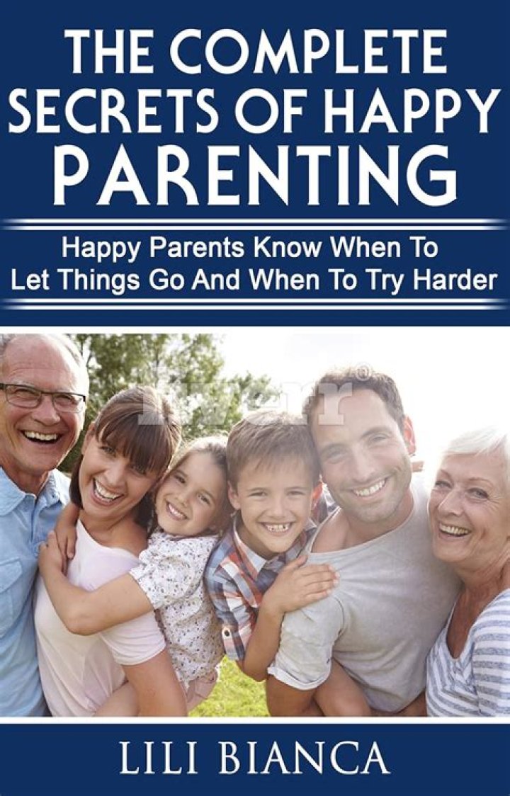 Unlocking The Secrets Of Happy Parenting