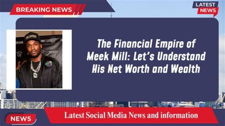 Unveiling Meek Mill's Financial Empire: Net Worth 2024
