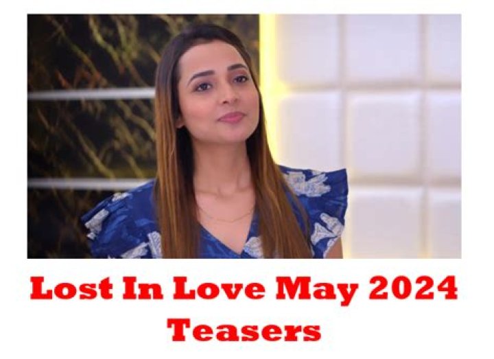 Unveiling The Captivating World Of "Lost In Love May 2024 Teasers"