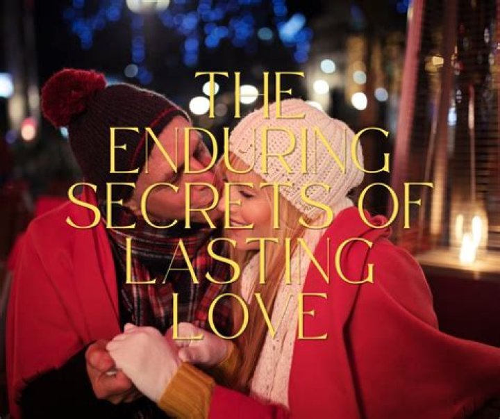 Unveiling The Secrets To Enduring Love