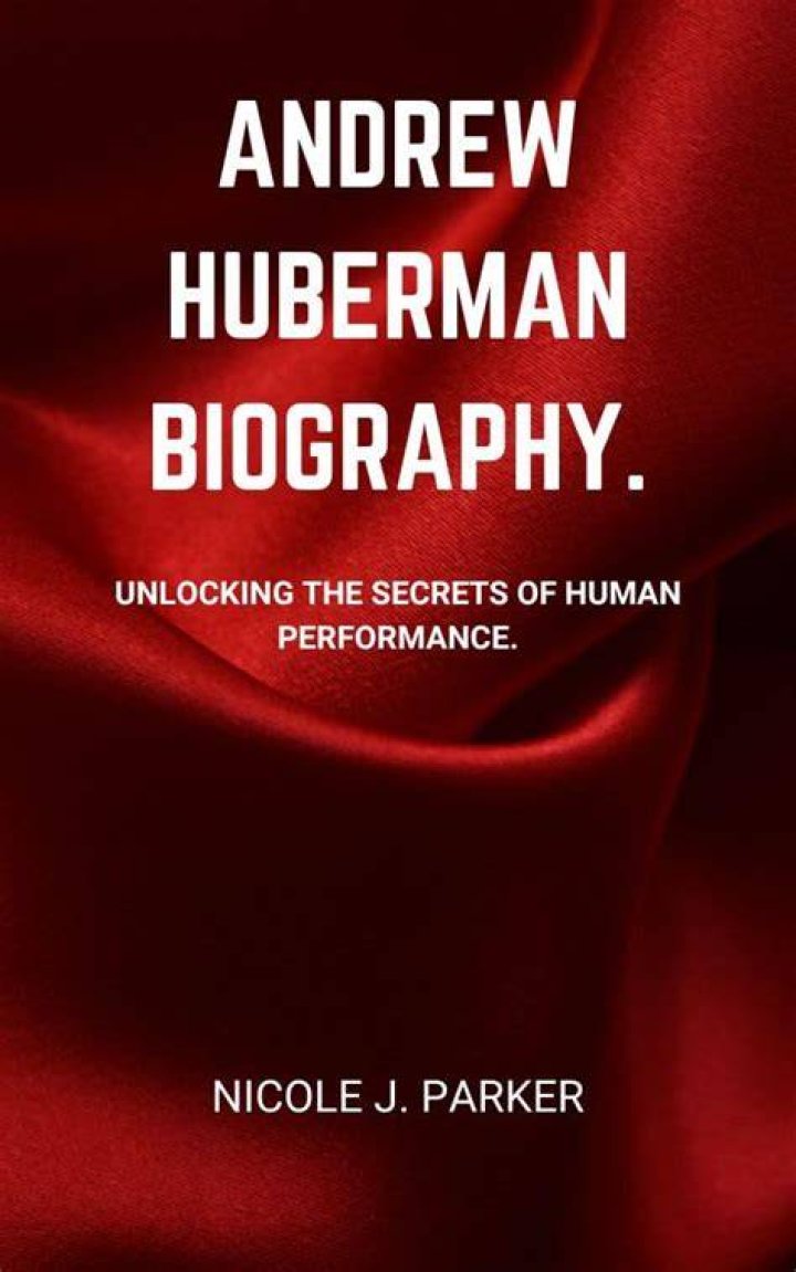 Unveiling The Secrets: Uncovering Huberman's Personal Life