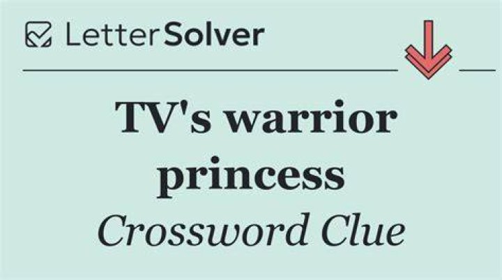 Warrior Princess Crossword Clue ·