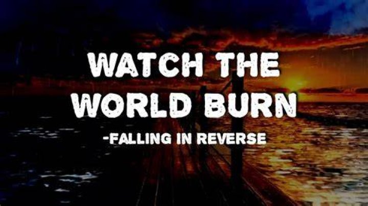 Watch The World Burn Lyrics Fir |
