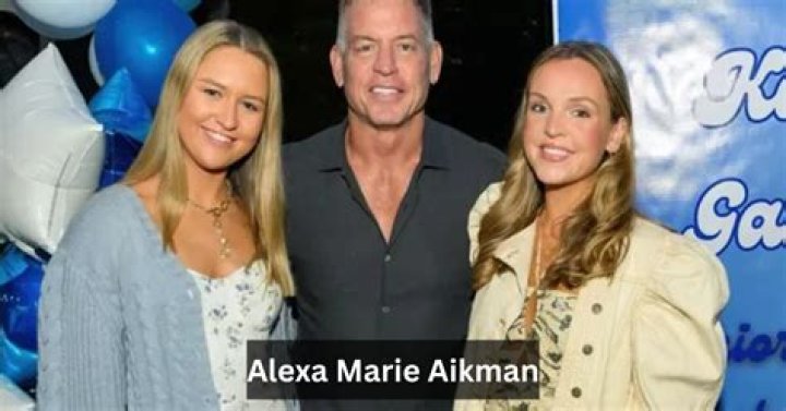 Who Is Alexa Marie Aikman? Troy Aikman’s Daughter |