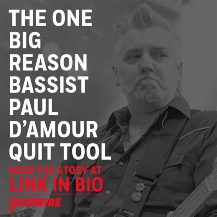 Why Paul D'Amour Left Tool